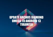 ARCHOS Diamond Omega: Update to Android 13 Tiramisu for Improved Features and Security