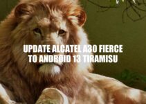 Alcatel A30 Fierce Android 13 Tiramisu Update Guide