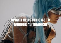 BLU Studio G3 Upgrade: How to Update to Android 13 Tiramisu