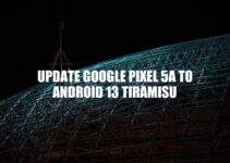 Google Pixel 5a Update: How to Get Android 13 Tiramisu