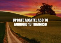 How to Update Alcatel A50 to Android 13 Tiramisu: A Step-by-Step Guide.