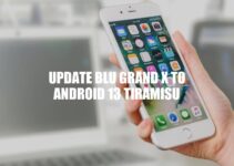 How to Update BLU Grand X to Android 13 Tiramisu