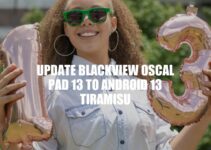 How to Update Blackview Oscar Pad 13 to Android 13 Tiramisu: A Step-by-Step Guide