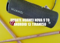 How to Update Huawei Nova 9 to Android 13 Tiramisu: A Step-by-Step Guide