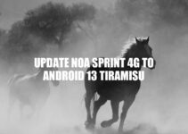 How to Update NOA Sprint 4G to Android 13 Tiramisu: A Step-by-Step Guide.