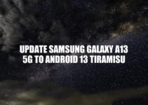 How to Update Samsung Galaxy A13 5G to Android 13 Tiramisu: A Step-by-Step Guide