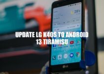 LG K40S Android 13 Tiramisu Update: A Step-by-Step Guide