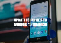 LG Prime 2 Android 13 Tiramisu Update: A Guide to Download and Install