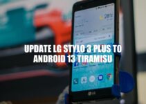 LG Stylo 3 Plus Android 13 Tiramisu Update Guide.