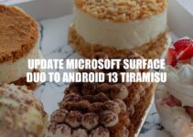 Microsoft Surface Duo Android 13 Tiramisu Update: Latest News and Compatibility
