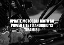 Motorola Moto G8 Power Lite Update Guide: Android 13 Tiramisu Installation Tips
