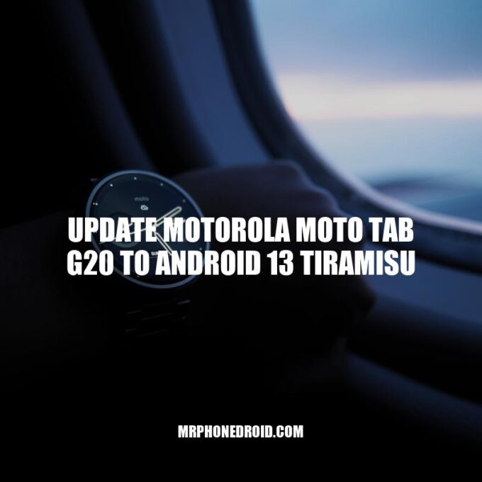 Motorola Moto Tab G20: How to Update to Android 13 Tiramisu