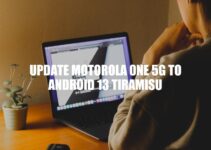 Motorola One 5G: Updating to Android 13 Tiramisu