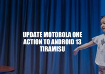 Motorola One Action Upgrade: How to Install Android 13 Tiramisu