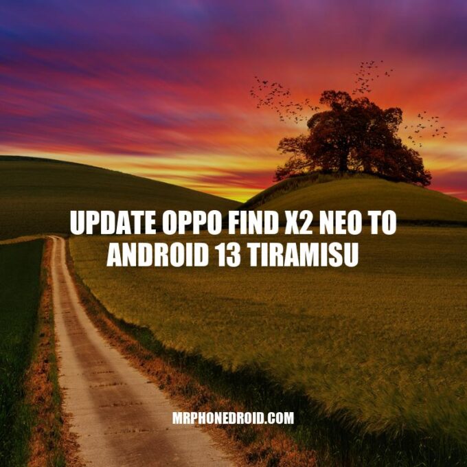 OPPO Find X2 Neo Android 13 Tiramisu Update Guide