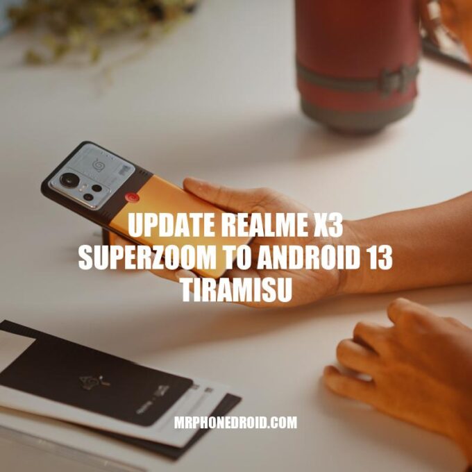 Realme X3 SuperZoom Update: Android 13 Tiramisu Release