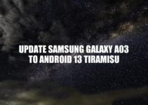 Samsung Galaxy A03: Upgrade to Android 13 Tiramisu for Improved Performance