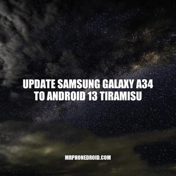 Samsung Galaxy A34: How to Update to Android 13 Tiramisu