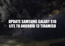 Samsung Galaxy S10 Lite Android 13 Tiramisu Update Guide
