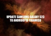 Samsung Galaxy S23: Upgrade to Android 13 Tiramisu for Enhanced Performance