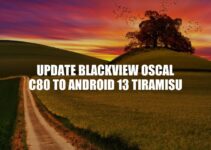 Update Blackview Oscal C80: How to Install Android 13 Tiramisu