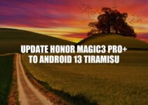 Update Honor Magic3 Pro+ to Android 13 Tiramisu: A Step-by-Step Guide