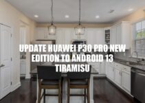 Update Huawei P30 Pro New Edition to Android 13 Tiramisu: A Step-by-Step Guide