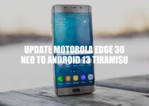 Update Motorola Edge 30 Neo to Android 13 Tiramisu: Benefits and How-To Guide