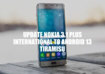 Update Nokia 3.1 Plus to Android 13 Tiramisu: A Guide to Improved Performance and Security