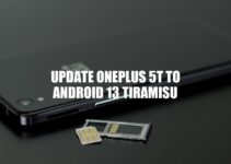 Update OnePlus 5T to Android 13 Tiramisu: Step-by-Step Guide