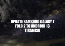 Update Samsung Galaxy Z Fold 2 To Android 13 Tiramisu: What You Need to Know.