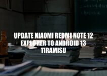 Update Xiaomi Redmi Note 12 Explorer to Android 13 Tiramisu: How to Update Your Device