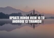Update Your Honor View 10 to Android 13 Tiramisu: A Comprehensive Guide