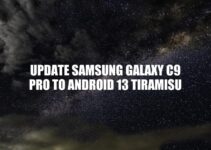 Update Your Samsung Galaxy C9 Pro to Android 13 Tiramisu: A Step-by-Step Guide