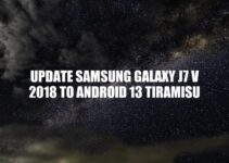 Update Your Samsung Galaxy J7 V 2018 to Android 13 Tiramisu: A Simple Guide