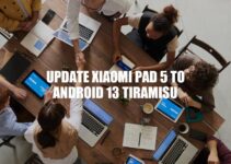 Update Your Xiaomi Pad 5 to Android 13: Benefits and Step-by-Step Guide