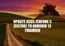 Update your Asus ZenFone 5 ZE620KL to Android 13 Tiramisu – A Step-by-Step Guide.