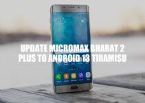 Updating Micromax Bharat 2 Plus to Android 13 Tiramisu: Benefits, Steps, and Troubleshooting Tips