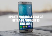 Updating Motorola Edge 30 Ultra to Android 13 Tiramisu: A Guide