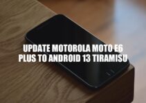 Updating Motorola Moto E6 Plus to Android 13 Tiramisu – A Comprehensive Guide