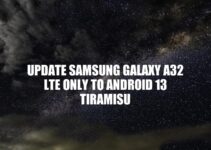 Updating Samsung Galaxy A32 LTE to Android 13 Tiramisu: A Step-by-Step Guide