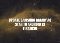 Updating Samsung Galaxy A8 Star to Android 13: A Step-by-Step Guide