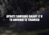 Updating Samsung Galaxy J7 V to Android 13 Tiramisu: A Guide to the Latest Features and Benefits