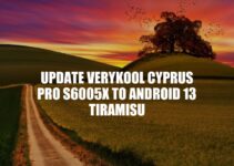 Updating Verykool Cyprus Pro s6005X to Android 13 Tiramisu: A Step-by-Step Guide