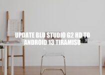 Upgrade BLU Studio G2 HD: Android 13 Tiramisu Installation Guide