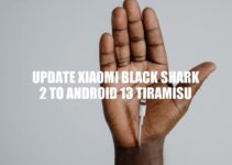 Upgrade Your Xiaomi Black Shark 2 to Android 13 Tiramisu: Boost Performance and Experience New Features