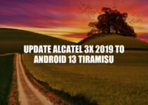 Upgrading Alcatel 3X 2019 to Android 13 Tiramisu: A Guide.