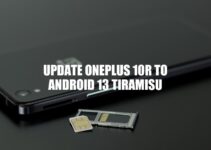 Upgrading OnePlus 10R to Android 13 Tiramisu: Benefits and Tips
