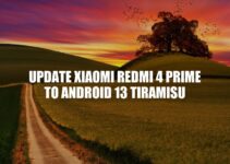 Upgrading Xiaomi Redmi 4 Prime to Android 13 Tiramisu: The Ultimate Guide