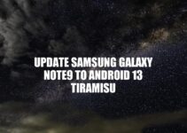 Upgrading to Android 13 Tiramisu: A Guide for Samsung Galaxy Note9 Users